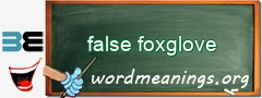 WordMeaning blackboard for false foxglove